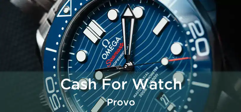 Cash For Watch Provo