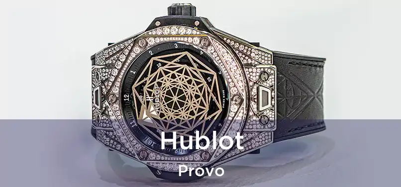 Hublot Provo