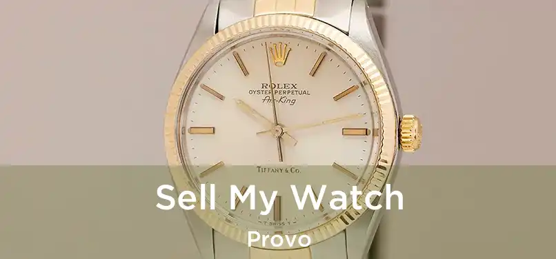 Sell My Watch Provo