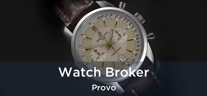  Watch Broker Provo